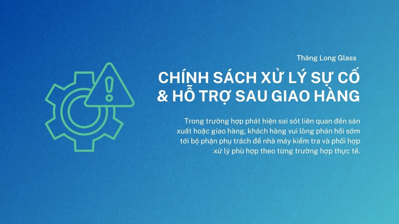 Chính sách xử lý sự cố và sau giao hàng 7 Chính sách xử lý sự cố và sau giao hàng